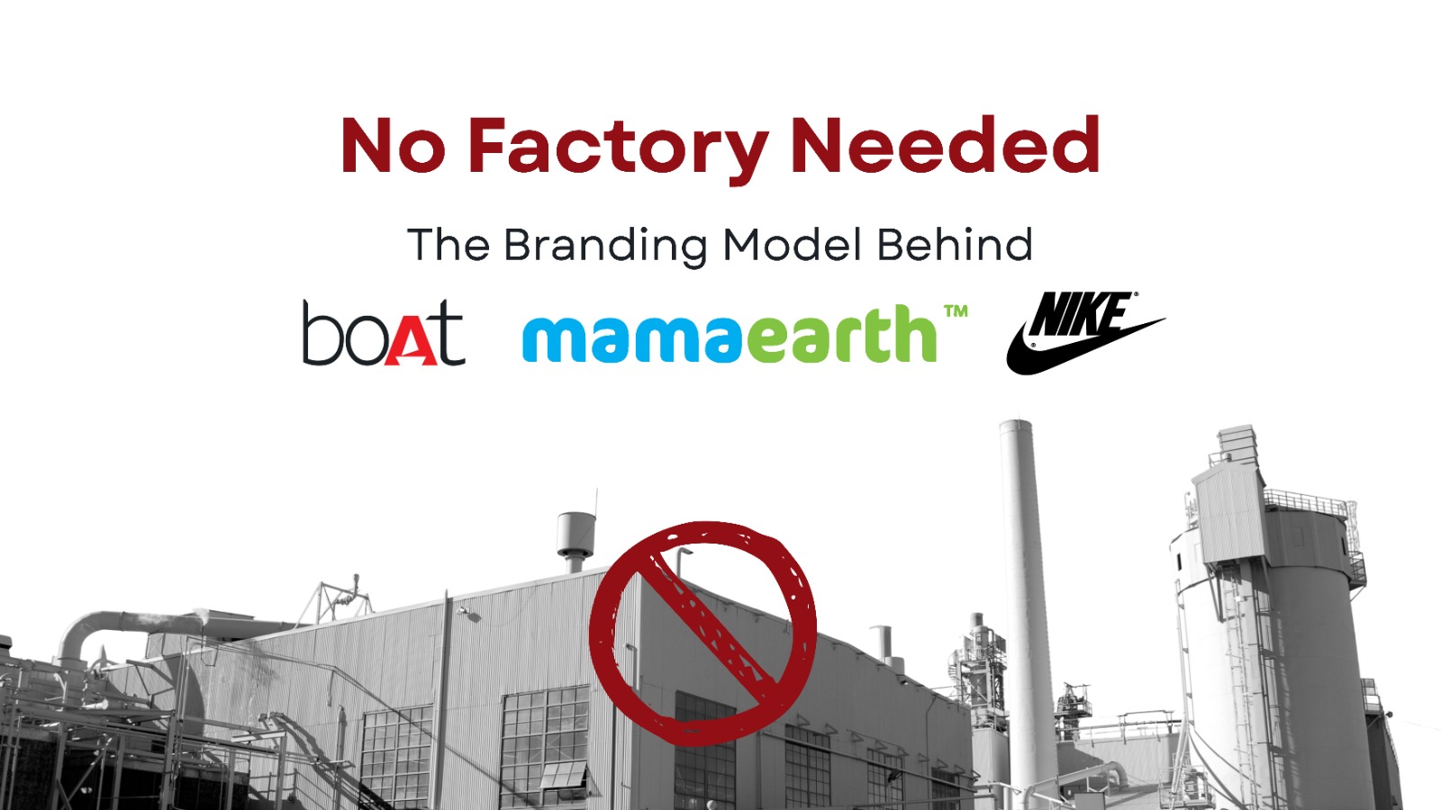 No Factory Needed: The Branding Model Behind boAt, Mamaearth & Nike