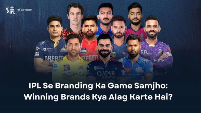IPL Se Branding Ka Game Samjho: Winning Brands Kya Alag Karte Hai?