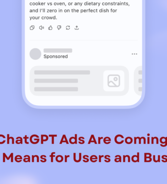 ChatGPT Ads Are Coming: What It Means for Users and Businesses