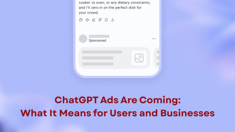 ChatGPT Ads Are Coming: What It Means for Users and Businesses